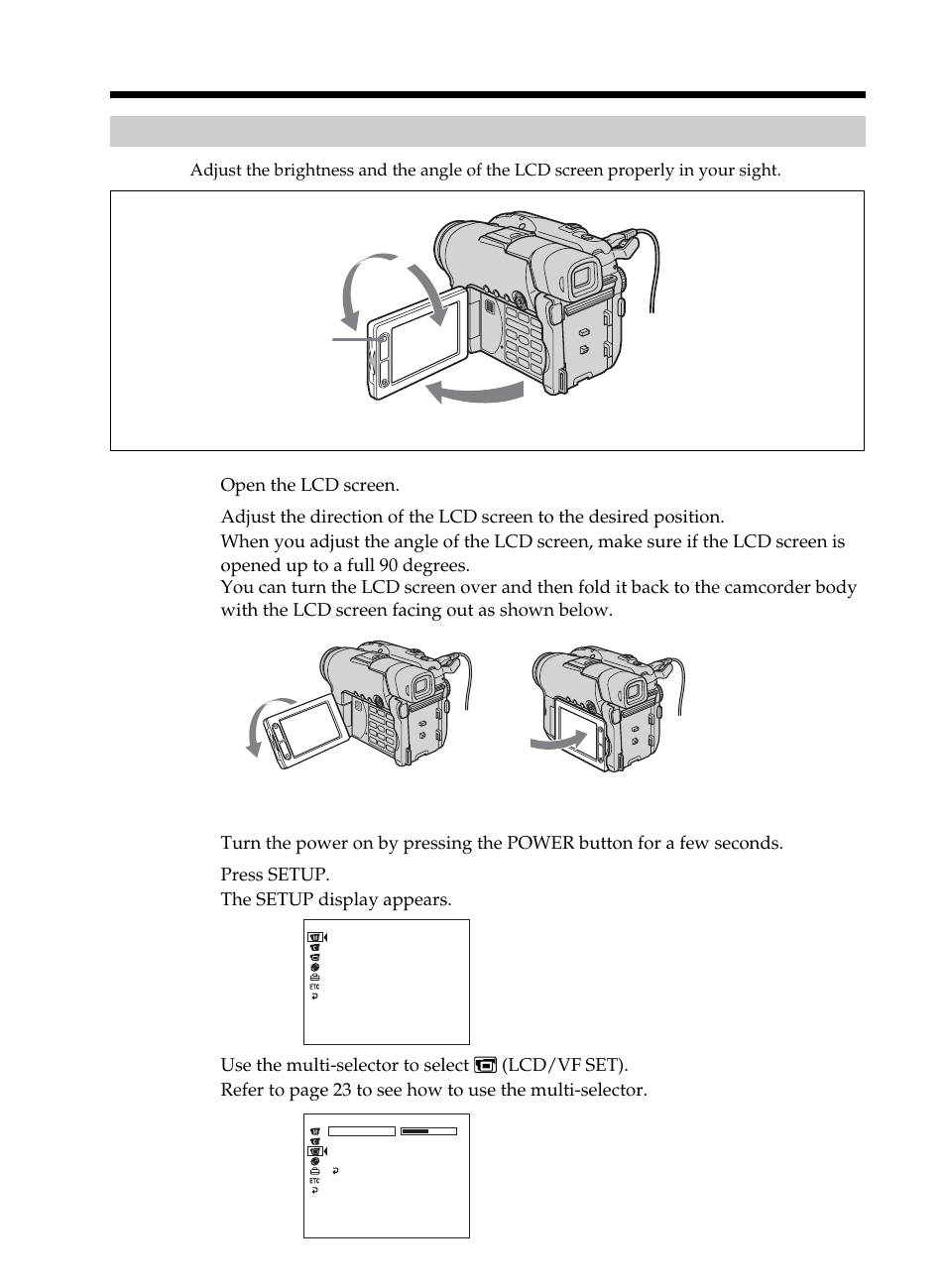 Step 3 adjusting the lcd screen and the viewfinder, Step 3 adjusting the lcd screen and, The viewfinder adjusting the angle and the | Brightness of the lcd screen | Sony DCR-DVD101 User Manual | Page 20 / 148