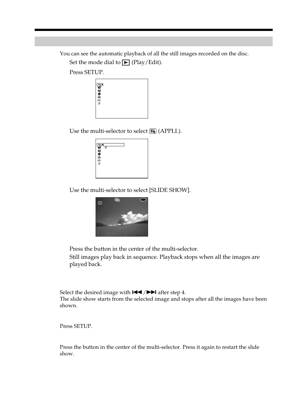 Playing still images automatically – slide show, Playing still images automatically, Slide show | Set the mode dial to (play/edit), Press setup, Use the multi-selector to select (appli.), Use the multi-selector to select [slide show | Sony DCR-DVD101 User Manual | Page 62 / 148