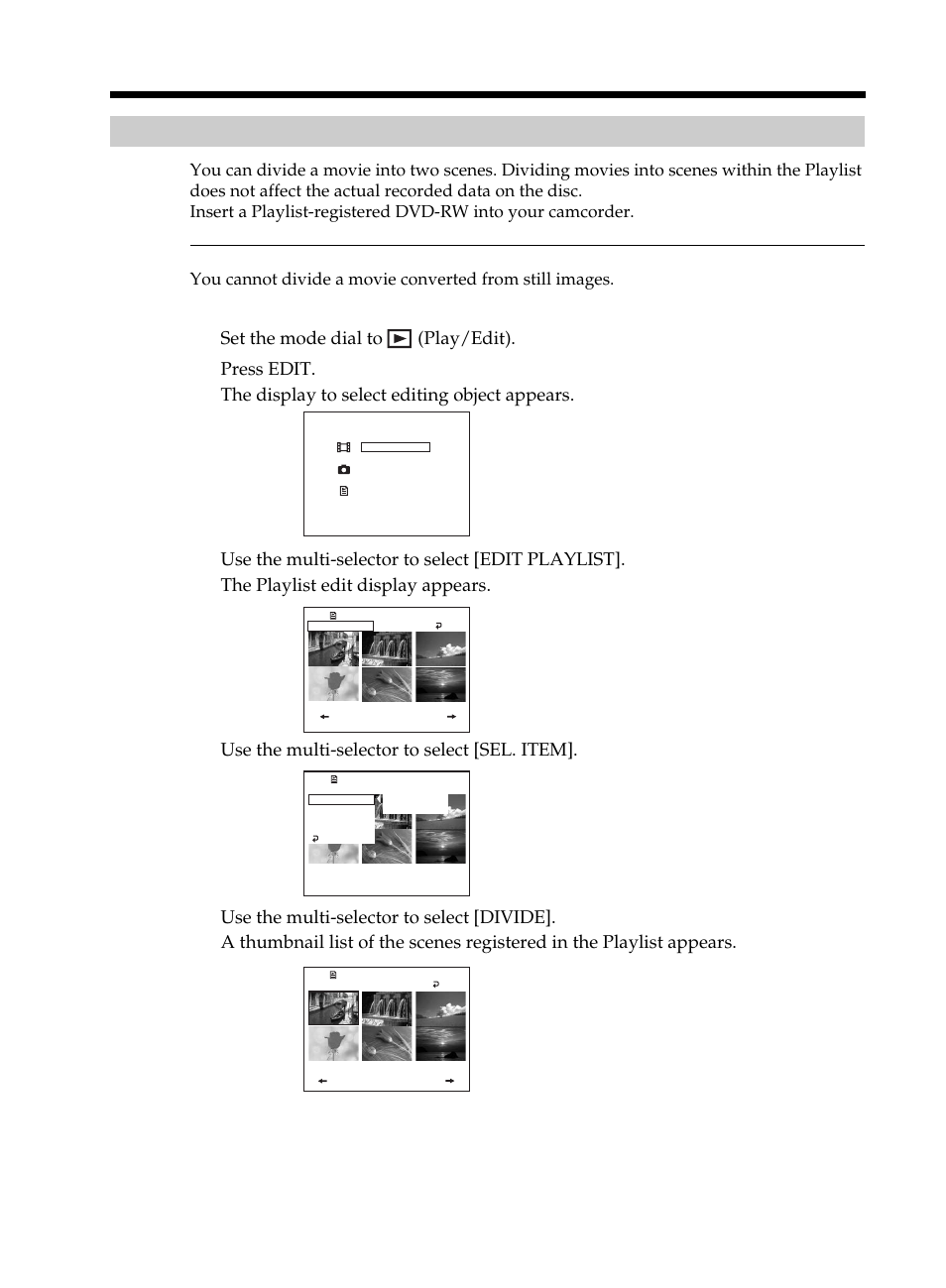 Dividing a movie within the playlist, Dividing a movie within, The playlist | Set the mode dial to (play/edit), Use the multi-selector to select [sel. item | Sony DCR-DVD101 User Manual | Page 84 / 148