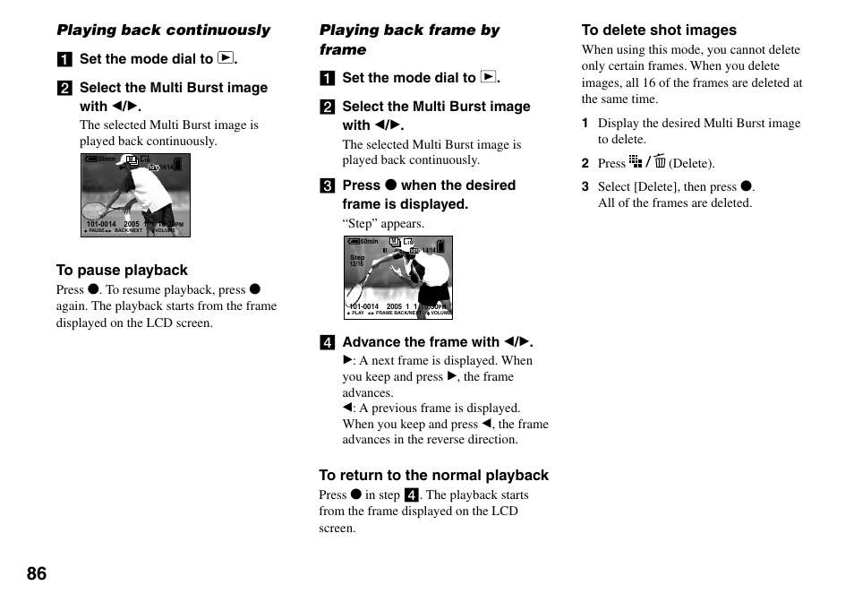 Playing back continuously, Playing back frame by frame, Press  when the desired frame is displayed | Advance the frame with | Sony DSC-V3 User Manual | Page 86 / 156