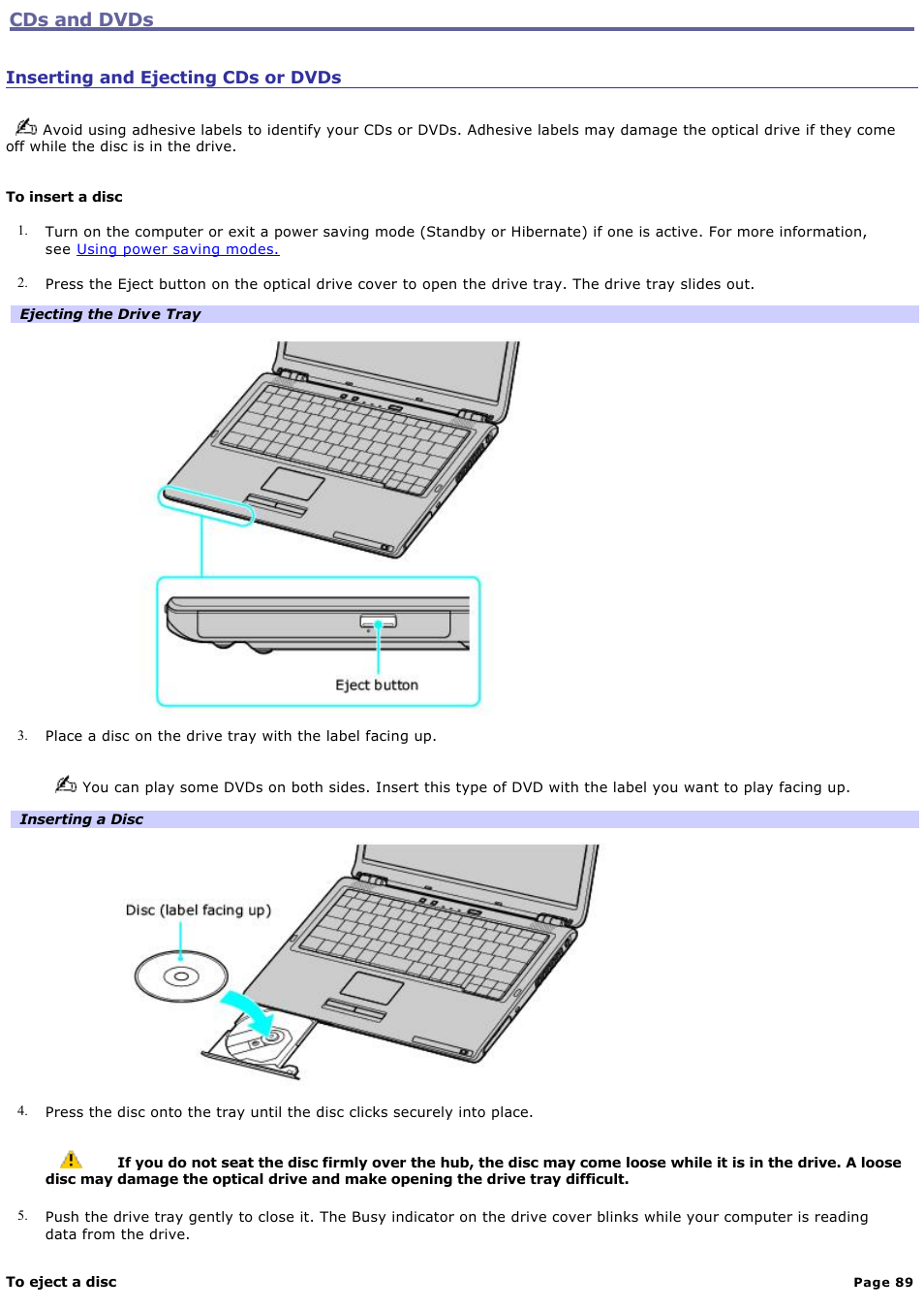 Inserting and ejecting cds or dvds, Cds and dvds | Sony VGN-S150P User Manual | Page 89 / 228