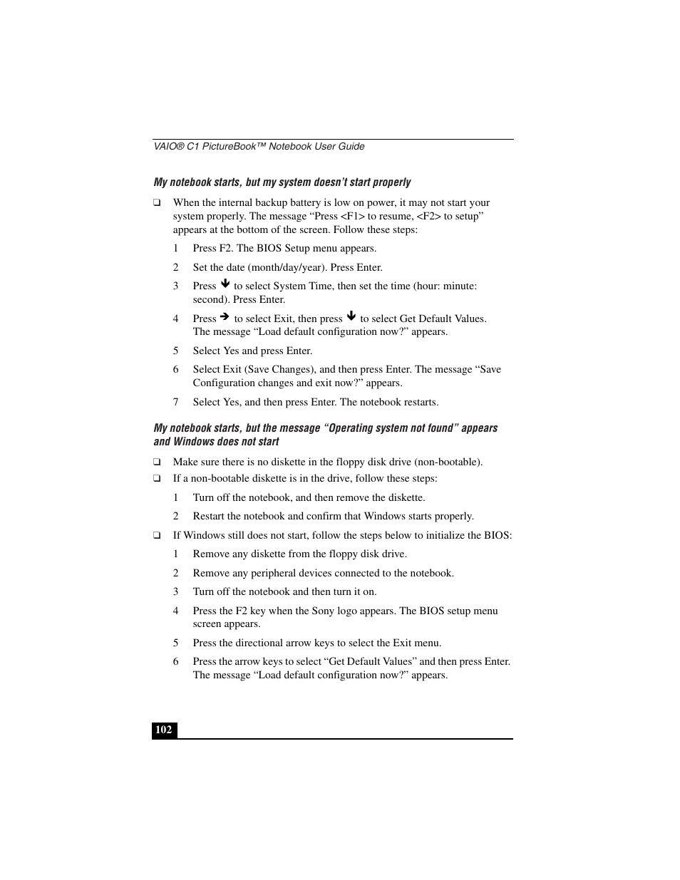 1 press f2. the bios setup menu appears, 2 set the date (month/day/year). press enter, 5 select yes and press enter | 1 remove any diskette from the floppy disk drive, 3 turn off the notebook and then turn it on | Sony PCG-C1VN User Manual | Page 103 / 125