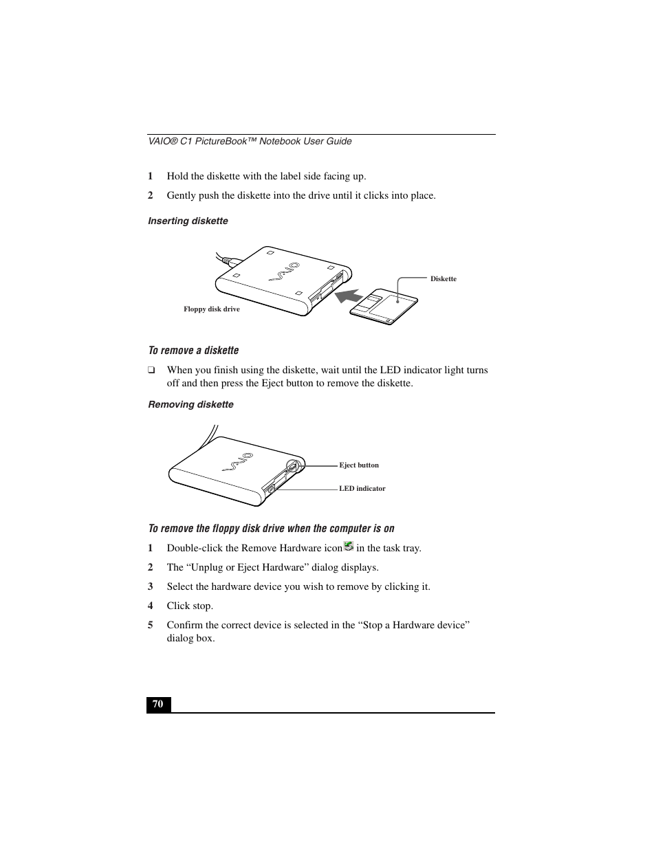 1 hold the diskette with the label side facing up, Inserting diskette, To remove a diskette | Removing diskette, 2 the “unplug or eject hardware” dialog displays, 4 click stop | Sony PCG-C1VN User Manual | Page 71 / 125