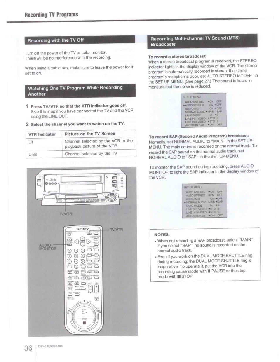 Recording with the tv off, Watching one tv program while recording another, 1 press tv/vtr so that the vtr indicator goes off | 2 select the channel you want to watch on the tv, Recording multi-channel tv sound (mts) broadcasts, To record a stereo broadcast, To record sap (second audio program) broadcast, Notes, Recording tv programs | Sony SLV-R1000 User Manual | Page 36 / 76
