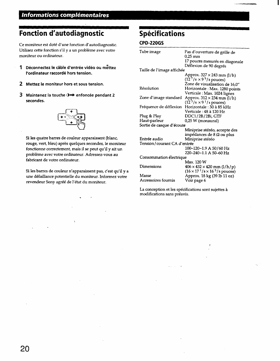 Fonction d'autodiagnostic, 2 mettez le moniteur hors et sous tension, 3 maintenez la touche enfoncée pendant 2 secondes | Spécifications, Fonction d'autodiagnostic spécifications, Informations complémentaires | Sony CPD-220GS User Manual | Page 38 / 76