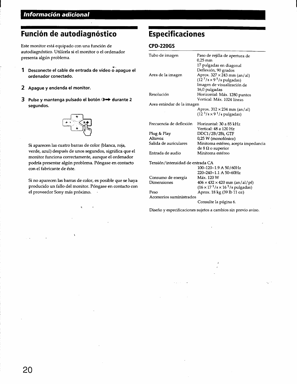 Función de autodiagnóstíco, 2 apague y encienda el monitor, Especificaciones | Cpd-220gs, Función de autodiagnóstico especificaciones, Información adicional | Sony CPD-220GS User Manual | Page 56 / 76