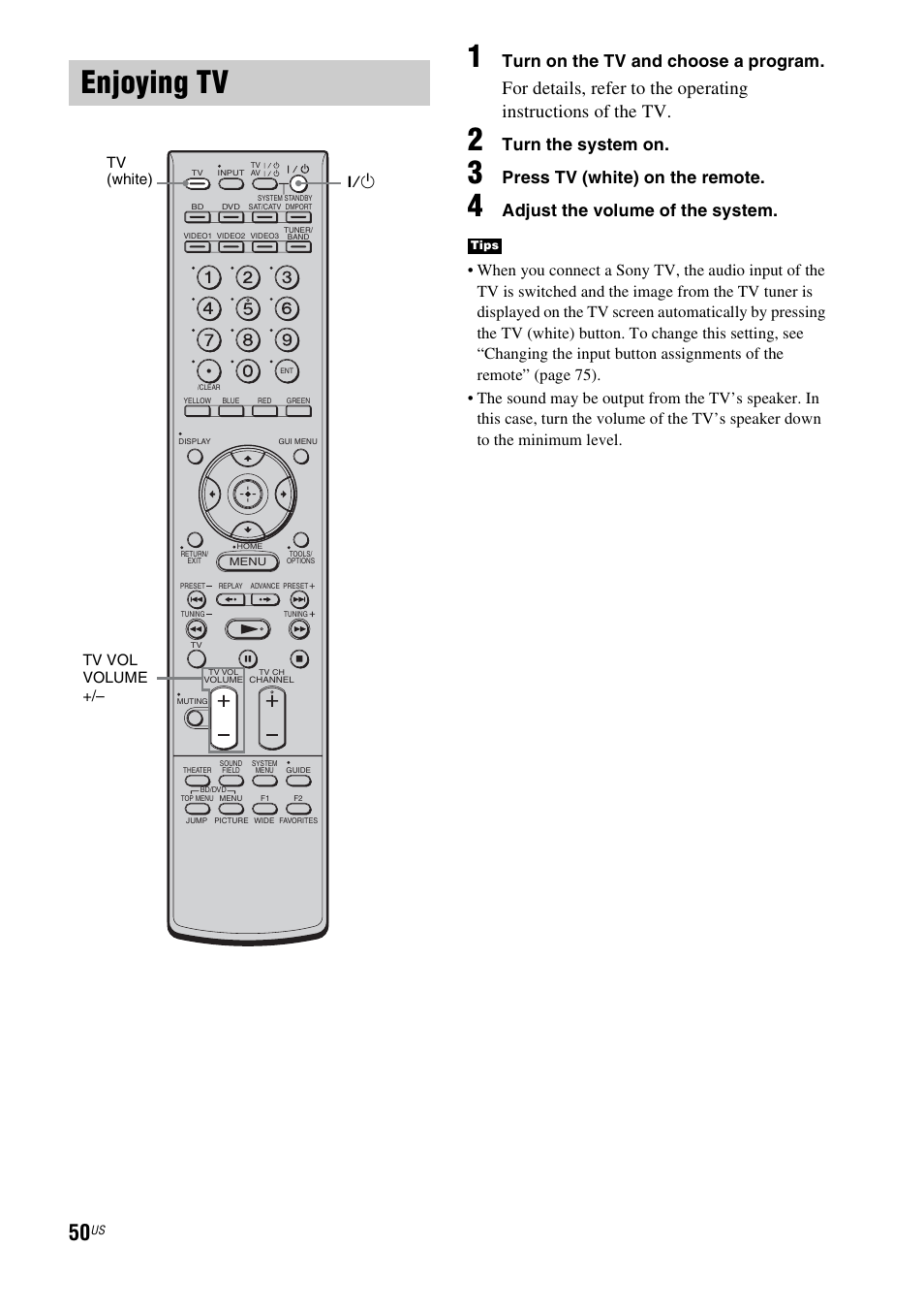 Enjoying tv, Turn on the tv and choose a program, Turn the system on | Press tv (white) on the remote, Adjust the volume of the system, 1 tv vol volume +/– tv (white) | Sony HT-CT500 User Manual | Page 50 / 340