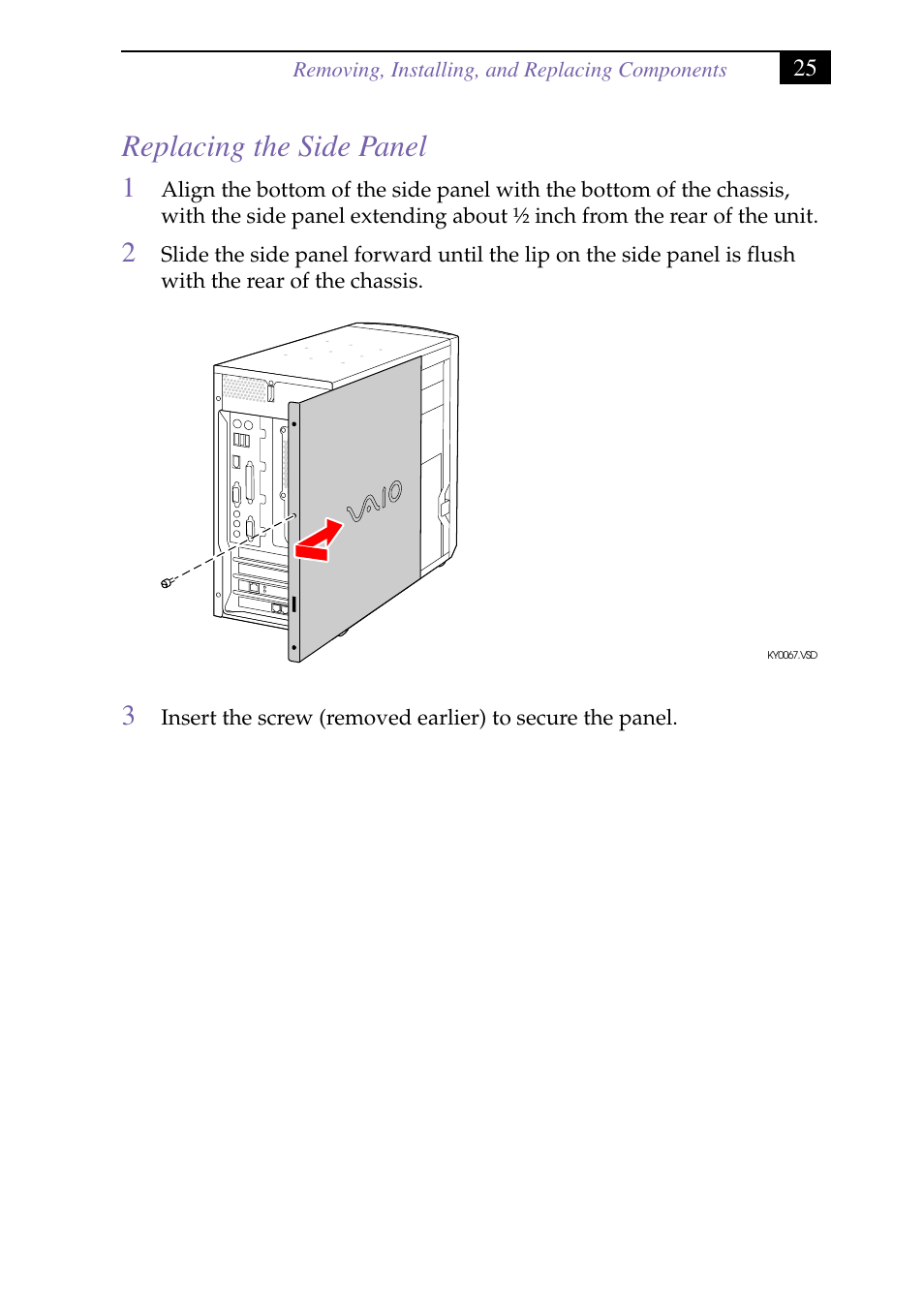 Heading2 - replacing the side panel, Replacing the side panel, Reinstall the side panel (see | Sony PCV-J150 User Manual | Page 39 / 104