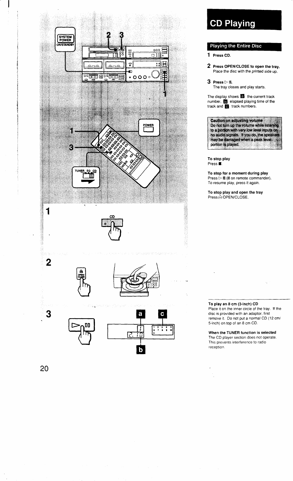 Cd playing, Playing the entire disc, 1 press cd | 2 press open/close to open the tray, 3 press > od, To stop play, To stop for a moment during play, To stop play and open the tray, To play an 8 cm (3-inch) cd, When the tuner function is selected | Sony MHC-3500 User Manual | Page 20 / 99