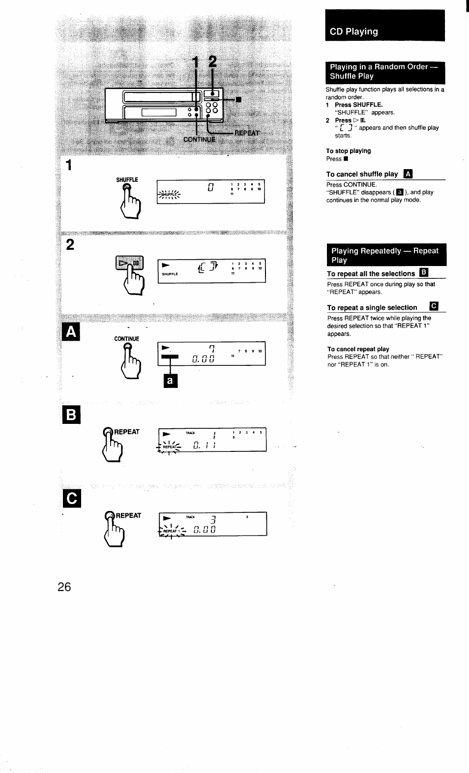 Playing in a random order ■ shuffle play, To cancel shuffle play q, Continue | Repeat, Playing repeatedly — repeat play, To repeat all the selections h, To repeat a single selection h | Sony MHC-3500 User Manual | Page 26 / 99