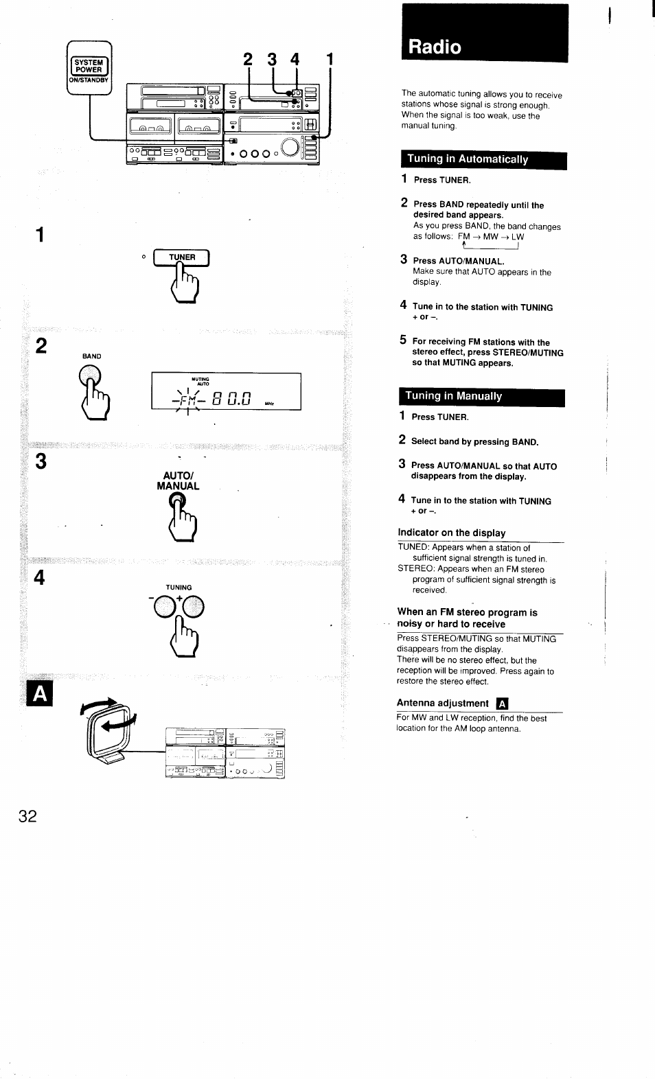 Radio, Auto, Manual | Tuning in automatically, 1 press tuner, 3 press auto/manual, 4 tune in to the station with tuning + or, Tuning in manually, 2 select band by pressing band, Indicator on the display | Sony MHC-3500 User Manual | Page 32 / 99