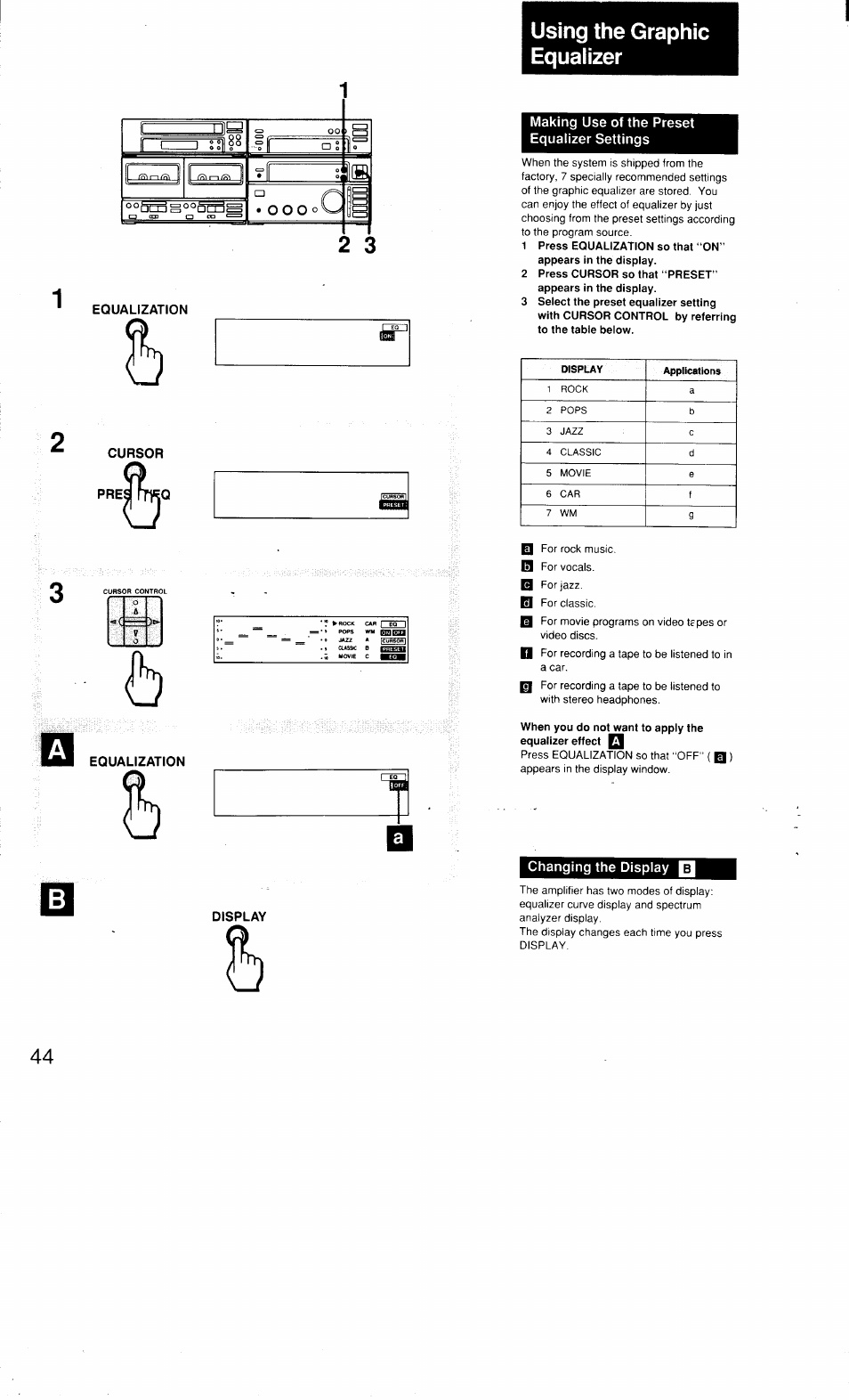 Equalization, Making use of the preset equalizer settings, When you do not want to apply the | Display, Changing the display, Using the graphic equalizer, O o o | Sony MHC-3500 User Manual | Page 44 / 99