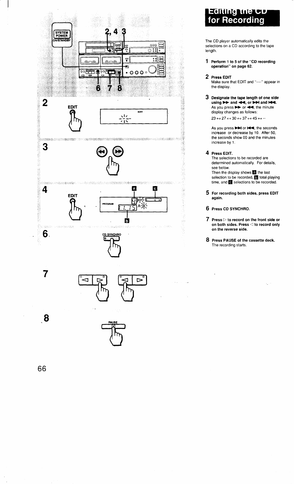 For recording, 2 press edit, 4 press edit | 5 for recording both sides, press edit again, 6 press cd synchro, 8 press pause of the cassette deck, Recording | Sony MHC-3500 User Manual | Page 66 / 99