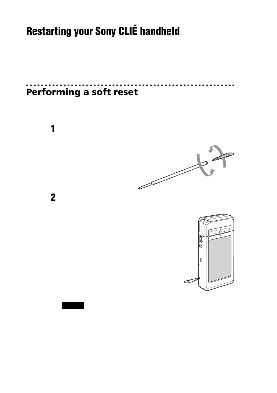 Restarting your sony clié handheld, Performing a soft reset, Restarting your sony clié | Handheld | Sony PEG-NZ90 User Manual | Page 40 / 116