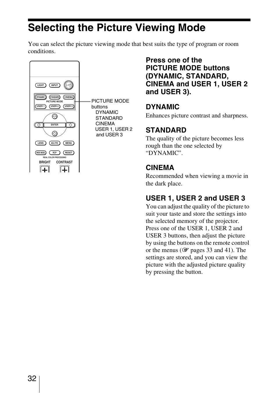 Selecting the picture viewing mode, Standard, Cinema | User 1, user 2 and user 3, Enhances picture contrast and sharpness, Recommended when viewing a movie in the dark place | Sony VPL-VW50 User Manual | Page 32 / 80