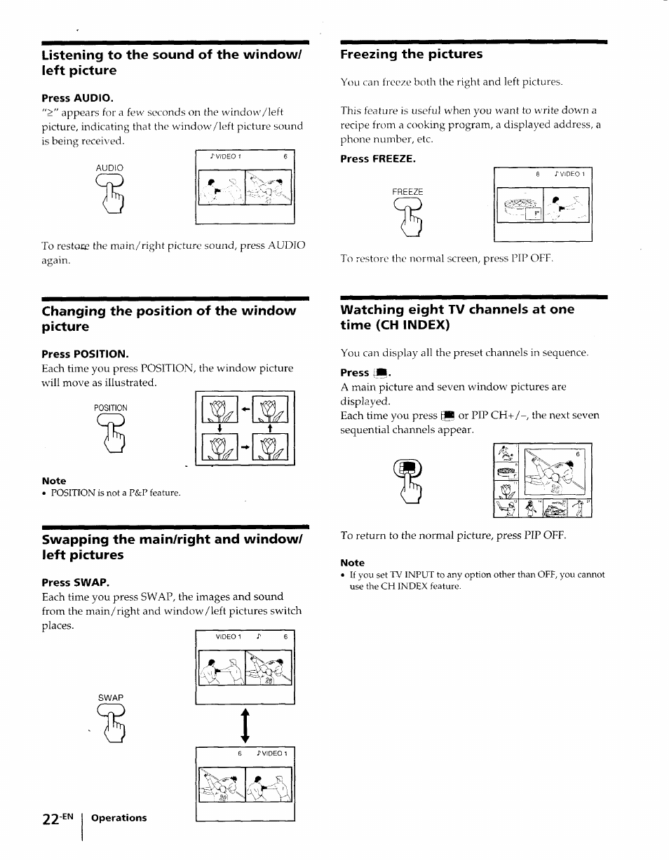 Listening to the sound of the window/ left picture, Press audio, Freezing the pictures | Press freeze, Changing the position of the window picture, Press position, Swapping the main/right and window/ left pictures, Press swap, Watching eight tv channels at one time (ch index) | Sony KP-61XBR48 User Manual | Page 22 / 95