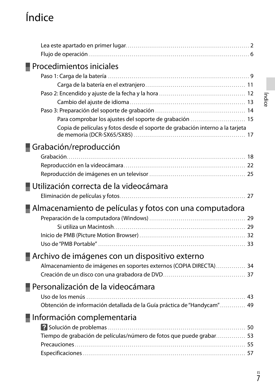 Índice, Procedimientos iniciales, Grabación/reproducción | Utilización correcta de la videocámara, Archivo de imágenes con un dispositivo externo, Personalización de la videocámara, Información complementaria | Sony DCR-SX45 User Manual | Page 71 / 131