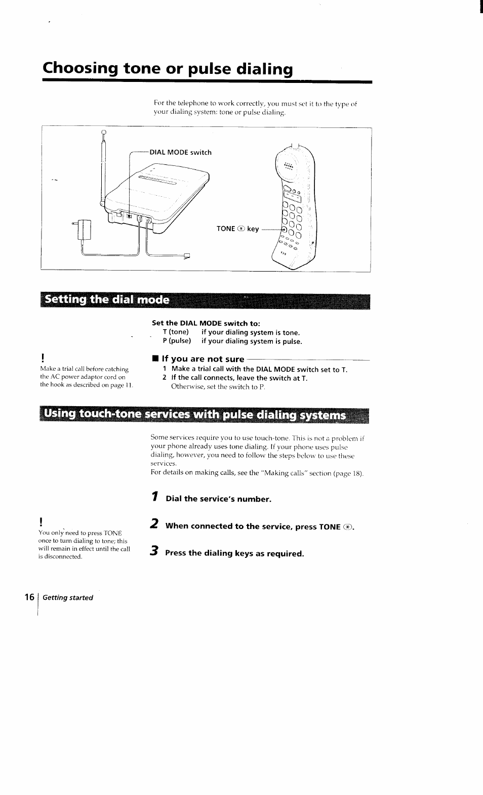 Choosing tone or pulse dialing, Setting the dial mode, Set the dial mode switch to | If you are not sure, 1 dial the service's number, 2 when connected to the service, press tone, Press the dialing keys as required | Sony SPP-Q200 User Manual | Page 16 / 52