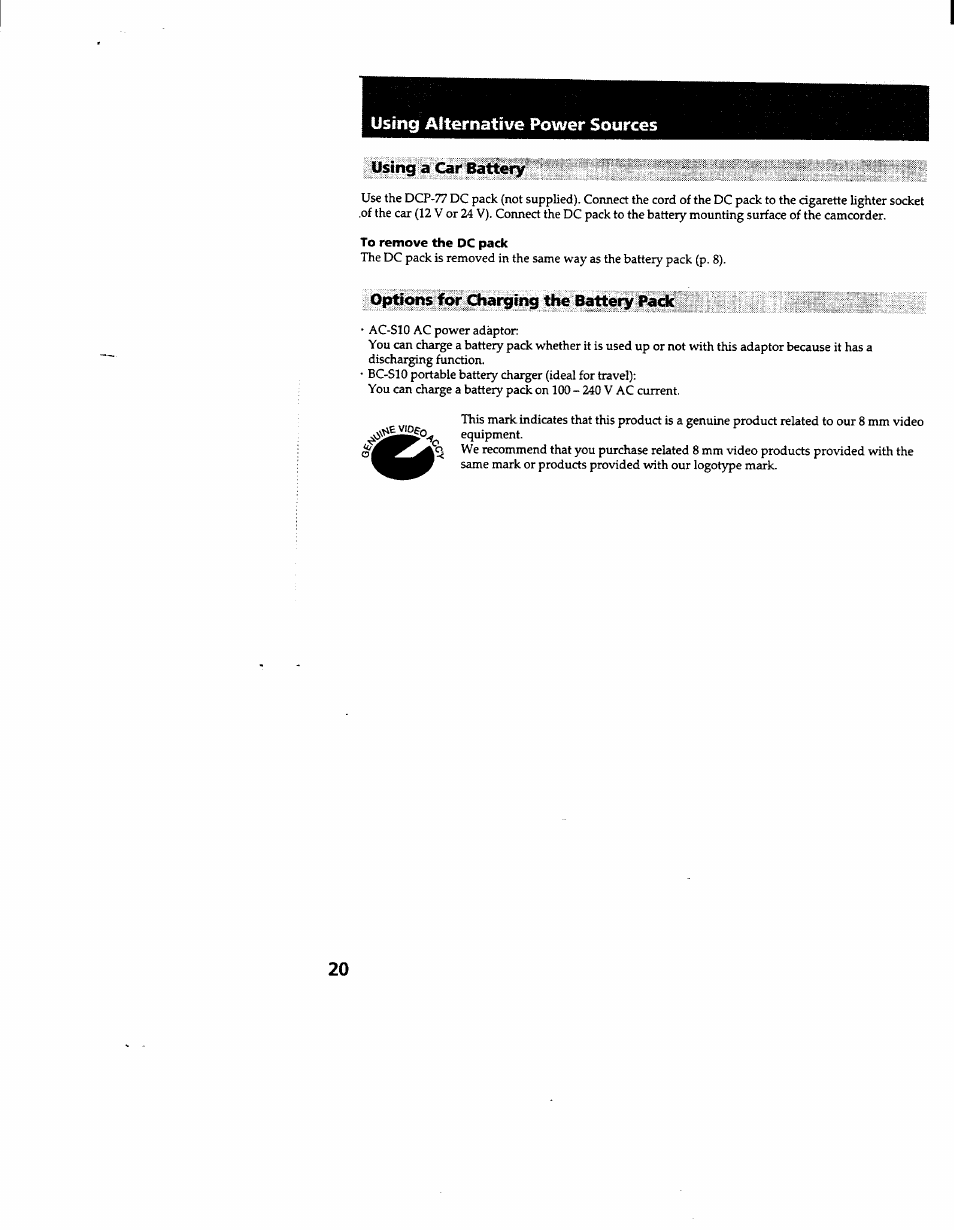 Using alternative power sources, Using a car battery, To remove the dc pack | Options for charging the battery fade | Sony CCD-TR600 User Manual | Page 20 / 55
