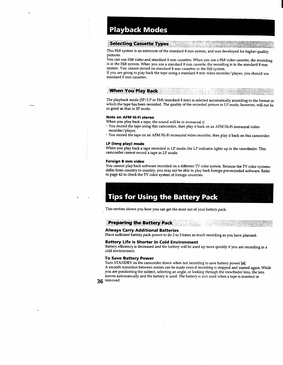 Playback modes, Selecting cassette t^>es, When you play back | Note on afm hi-fi stereo, Foreign 8 mm video, Tips for using the battery pack, Preparing the battery pack, Always carry additional batteries, Battery life is shorter in cold environment, To save battery power | Sony CCD-TR600 User Manual | Page 36 / 55