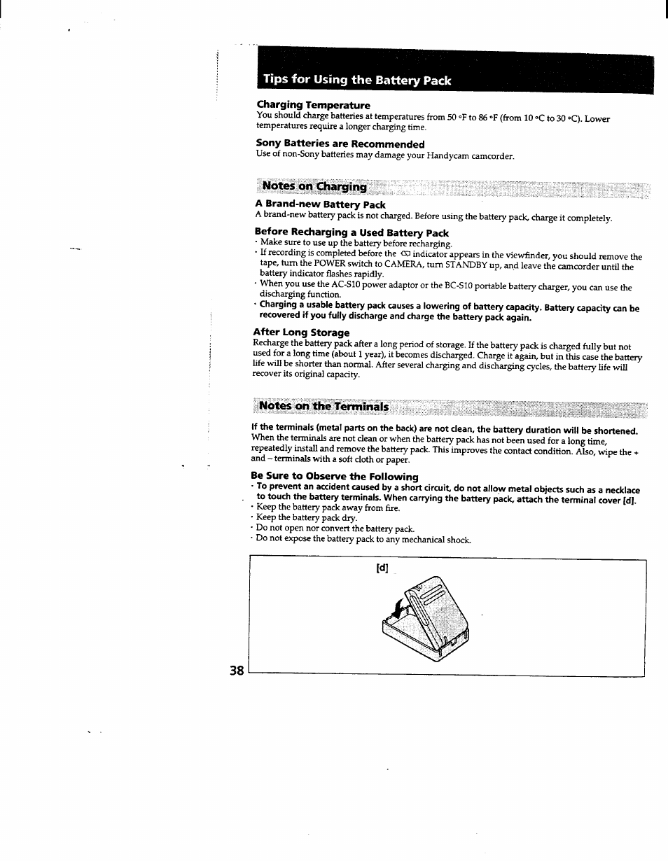 Charging temperature, Sony batteries are recommended, Notes on charging | A brand-new battery pack, Before recharging a used battery pack, After long storage, Notes on the terminals, Be sure to observe the following | Sony CCD-TR600 User Manual | Page 38 / 55