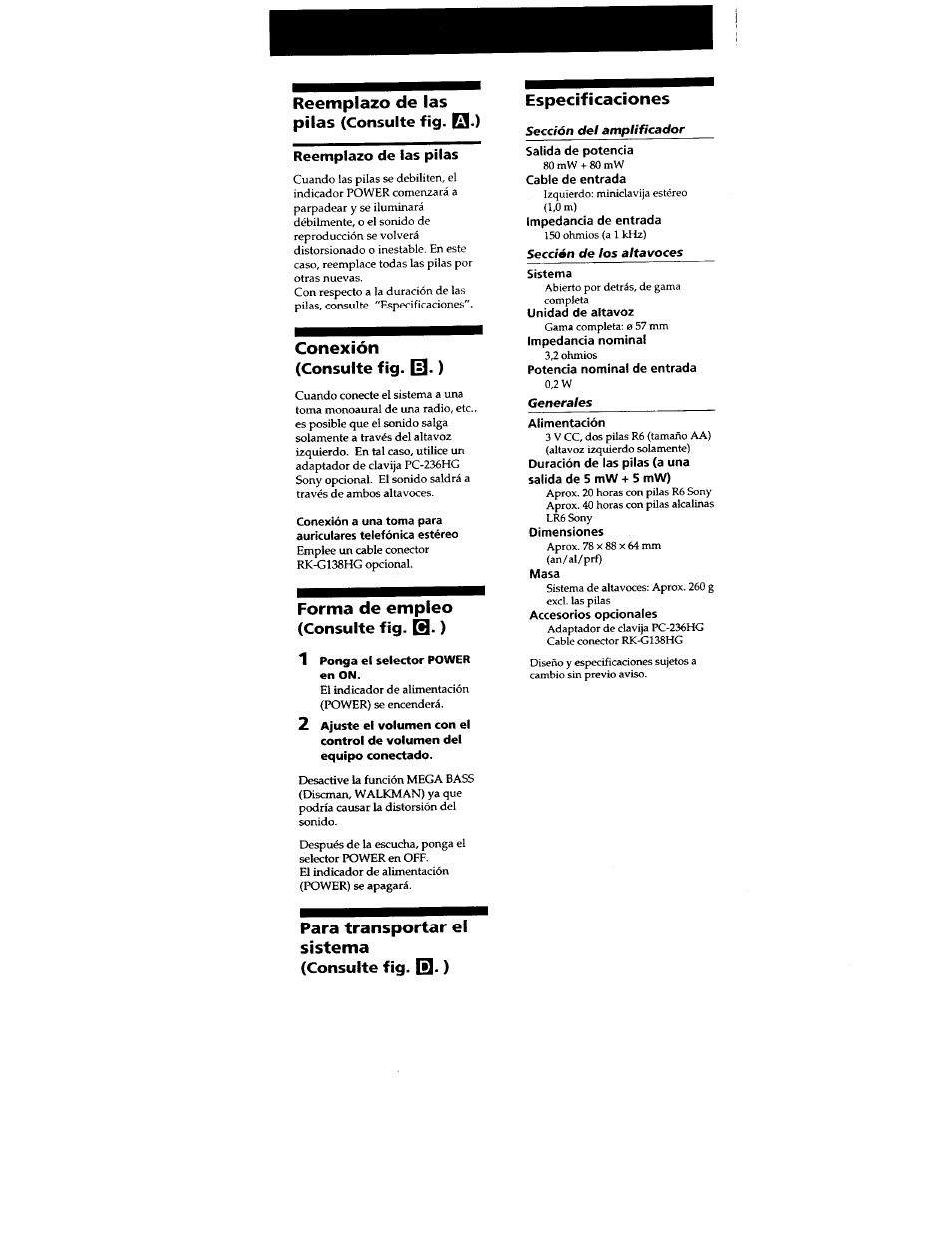 Reemplazo de las pilas (consulte fig. q.), Conexión (consulte fig. i^. ), Forma de empleo (consulte fig. q.) | Especificaciones, Salida de potencia, Cable de entrada, Impedancia de entrada, Unidad de altavoz, Impedancia nominal, Potencia nominal de entrada | Sony SRS-A5 User Manual | Page 5 / 9