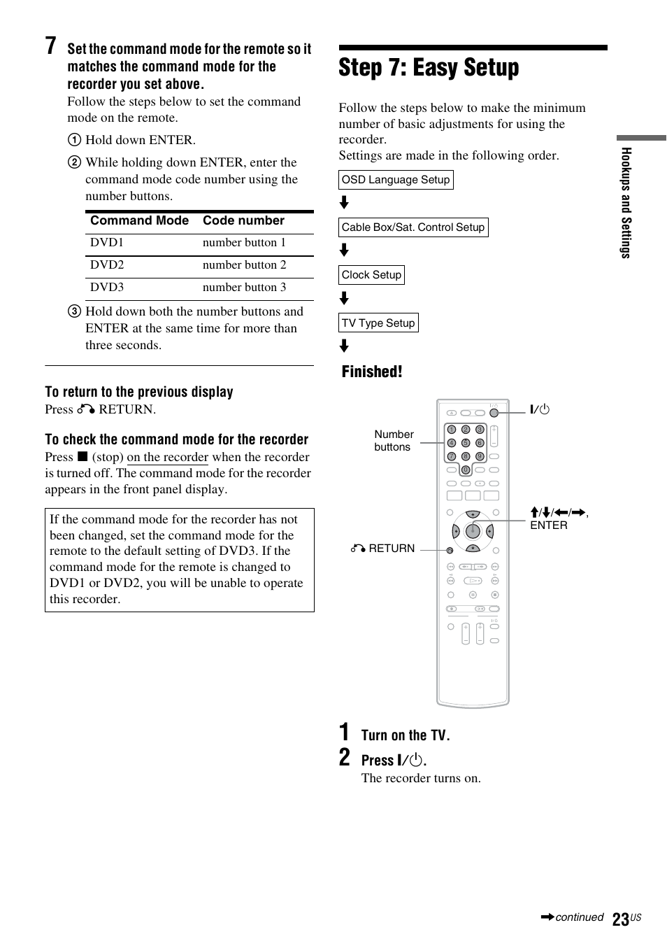 Step 7: easy setup, Finished, Turn on the tv | Press "/1 | Sony RDR-VX560 User Manual | Page 23 / 160