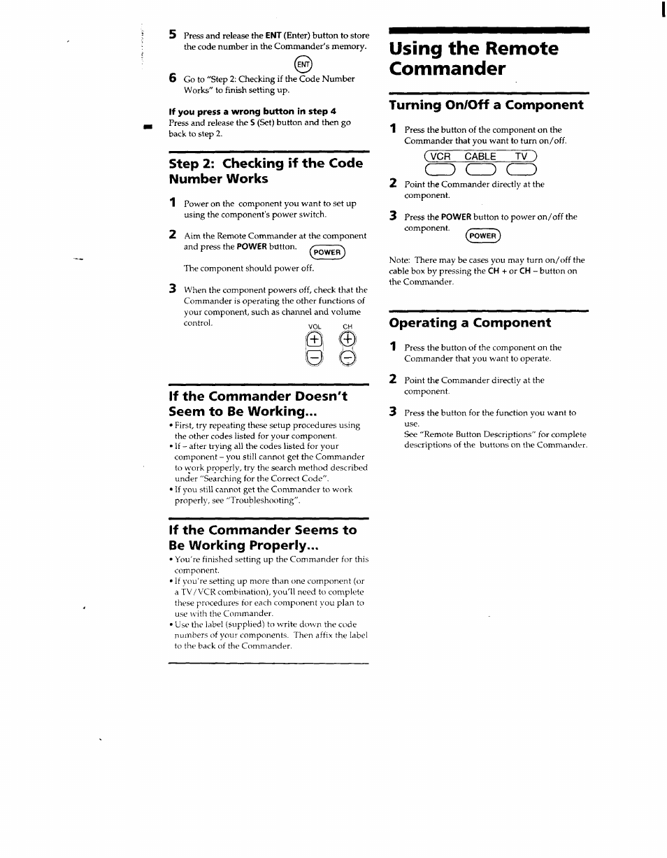 If you press a wrong button in step 4, Step 2: checking if the code number works, If the commander doesn't seem to be working | If the commander seems to be working properly, Using the remote commander, Turning on/off a component, Operating a component, Cd cd, Turning on/off a component 1, Vcr cable tv ) | Sony RM-V7 User Manual | Page 3 / 16