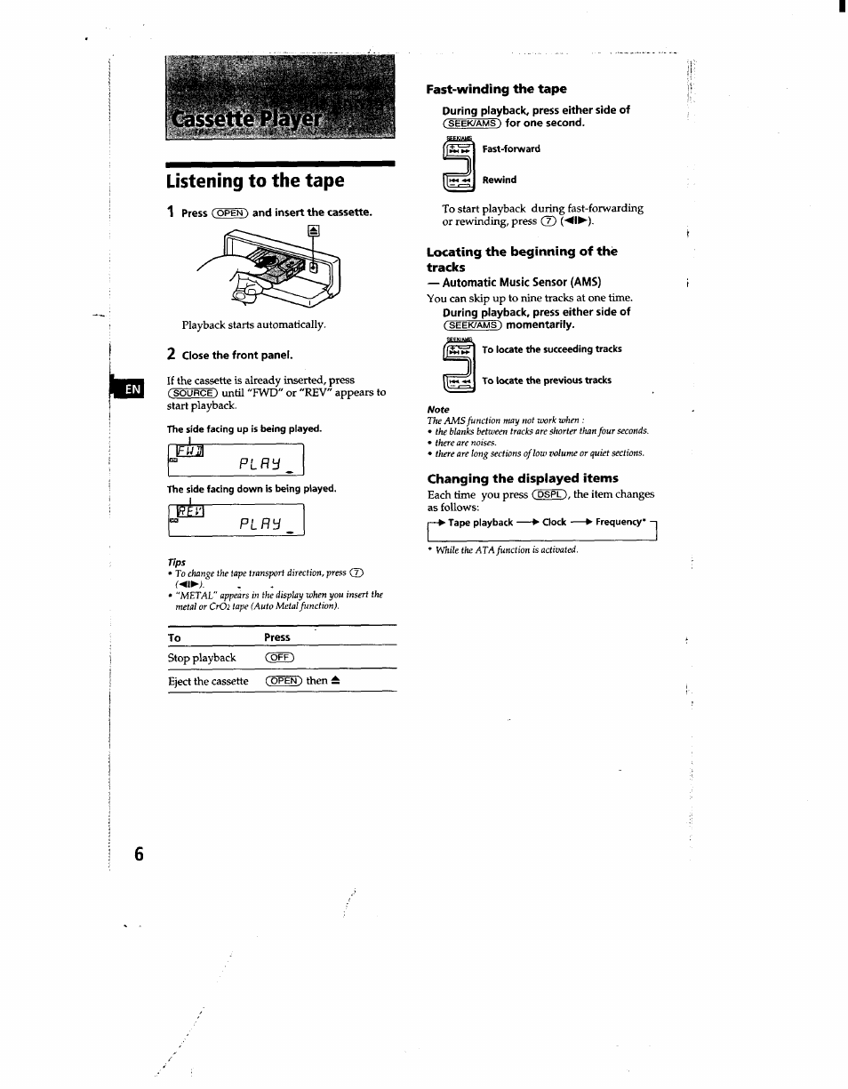 Listening to the tape, 1 press (open) and insert the cassette, 2 close the front panel | Jtai | Sony XR-C500 User Manual | Page 6 / 22