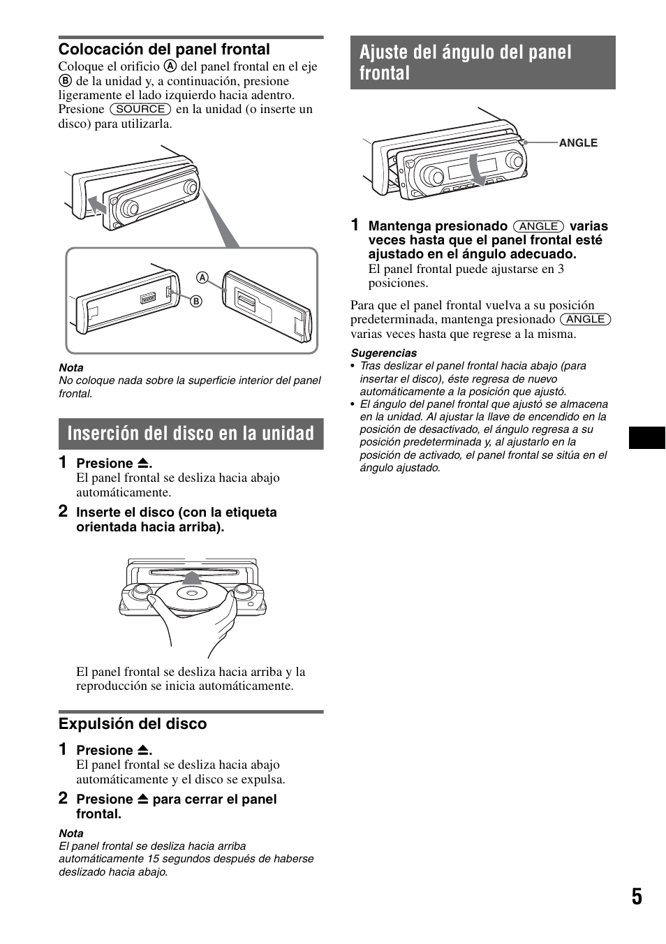 Colocación del panel frontal, Inserción del disco en la unidad, Expulsión del disco | Ajuste del ángulo del panel frontal | Sony CDX-GT805DX User Manual | Page 51 / 72