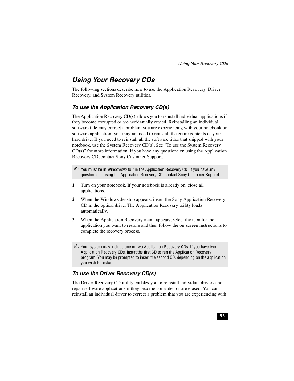 Using your recovery cds, To use the application recovery cd(s), To use the driver recovery cd(s) | Sony PCG-FX410 User Manual | Page 93 / 132