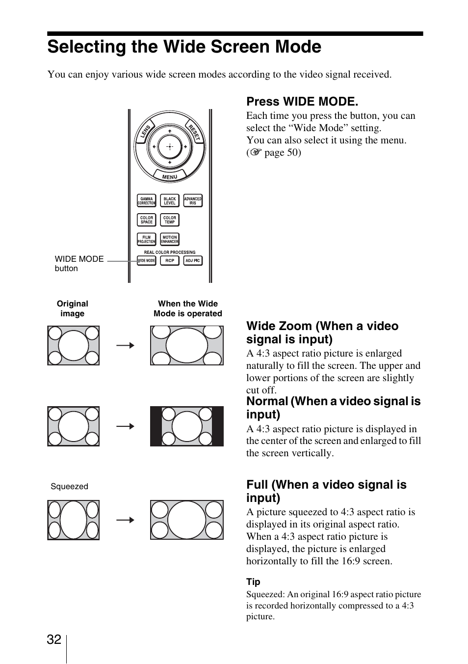 Selecting the wide screen mode, Press wide mode, Wide zoom (when a video signal is input) | Normal (when a video signal is input), Full (when a video signal is input) | Sony VPL-VW85 User Manual | Page 32 / 86