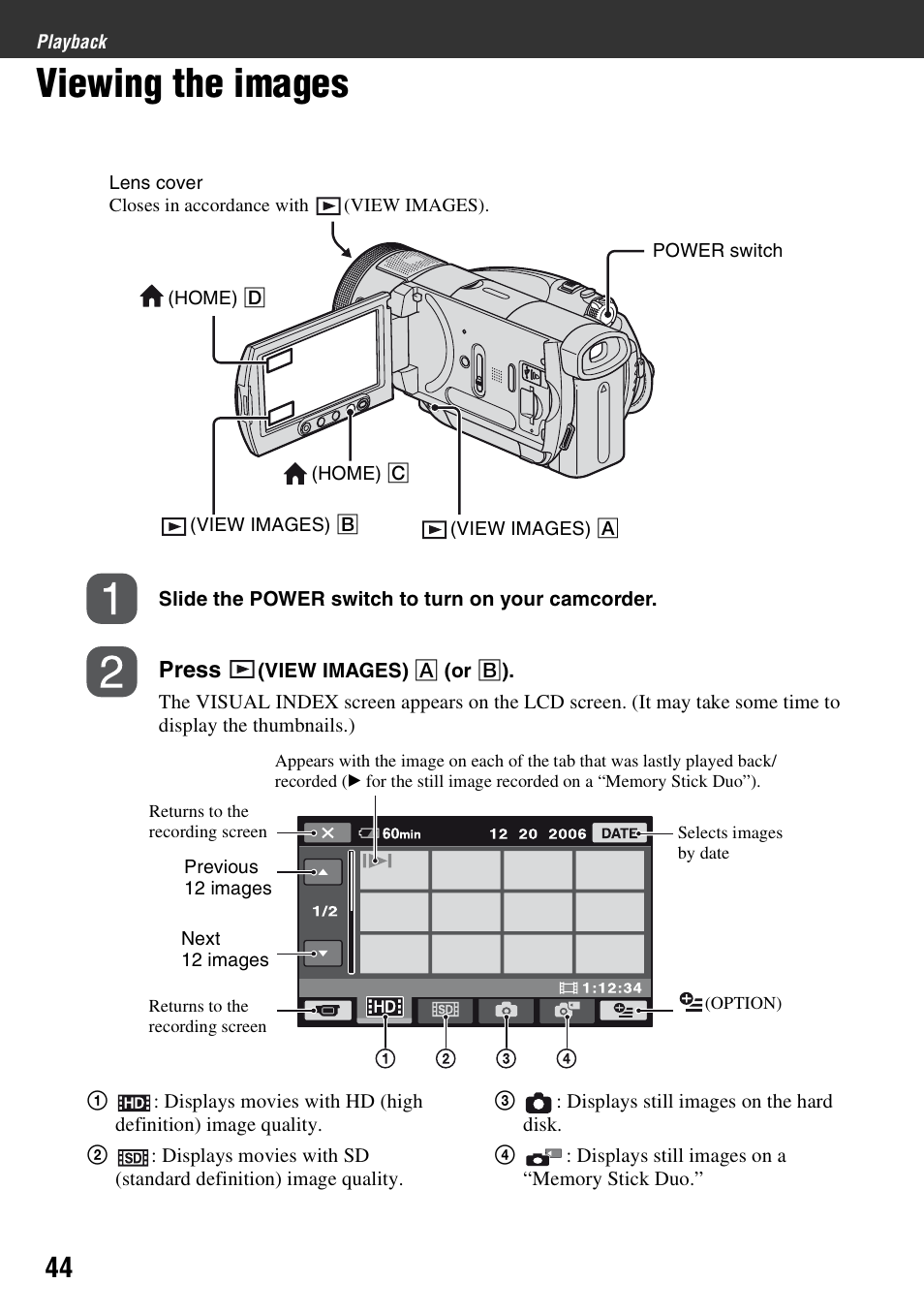 Playback, Viewing the images, Playback 44 | R (p. 44), Visual index (p. 44) | Sony HDR-SR1 User Manual | Page 44 / 139
