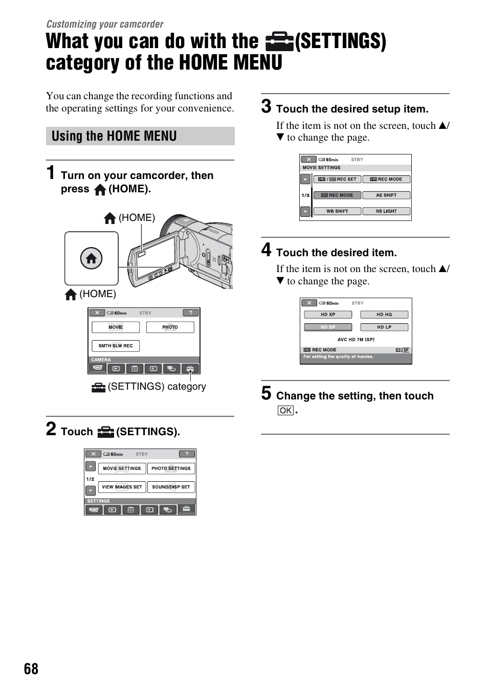Customizing your camcorder, Using the home menu, Customizing your | Camcorder, What you can do with the, Settings) category of, The home menu, Er (p. 68) | Sony HDR-SR1 User Manual | Page 68 / 139