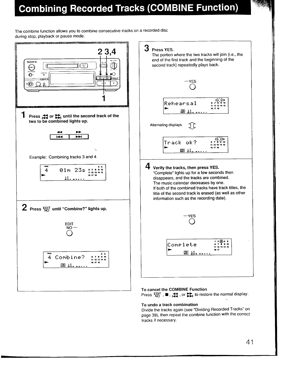 Press until “combine?” lights up, Press yes, Verify the tracks, then press yes | To cancel the combine function, To undo a track combination, Combining recorded tracks (combine function), Cofip 1 ete | Sony MDS-101 User Manual | Page 41 / 52