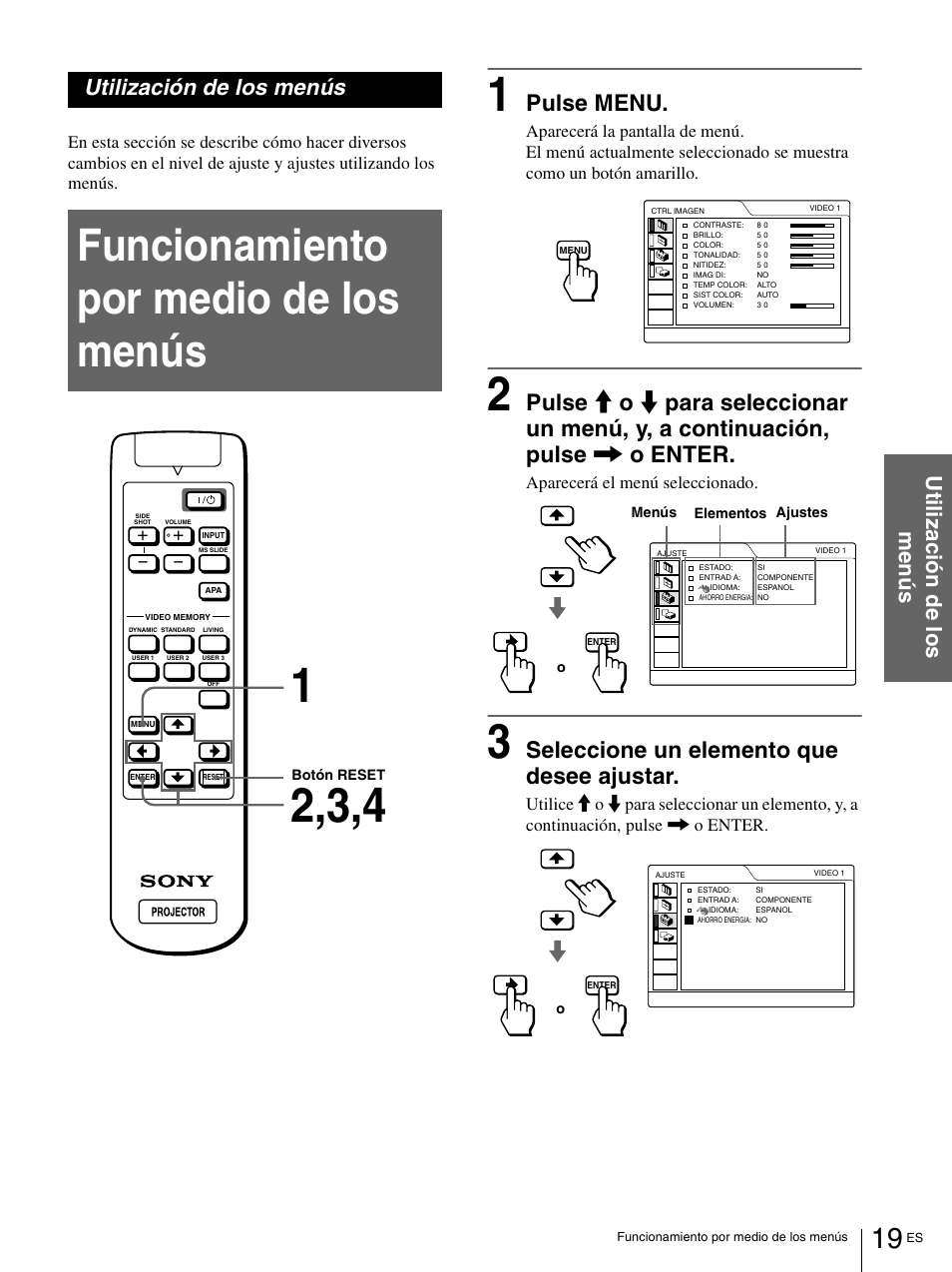 Utilización de los menús, Funcionamiento por medio de los menús, Pulse menu | Seleccione un elemento que desee ajustar | Sony VPL-HS1 User Manual | Page 115 / 152