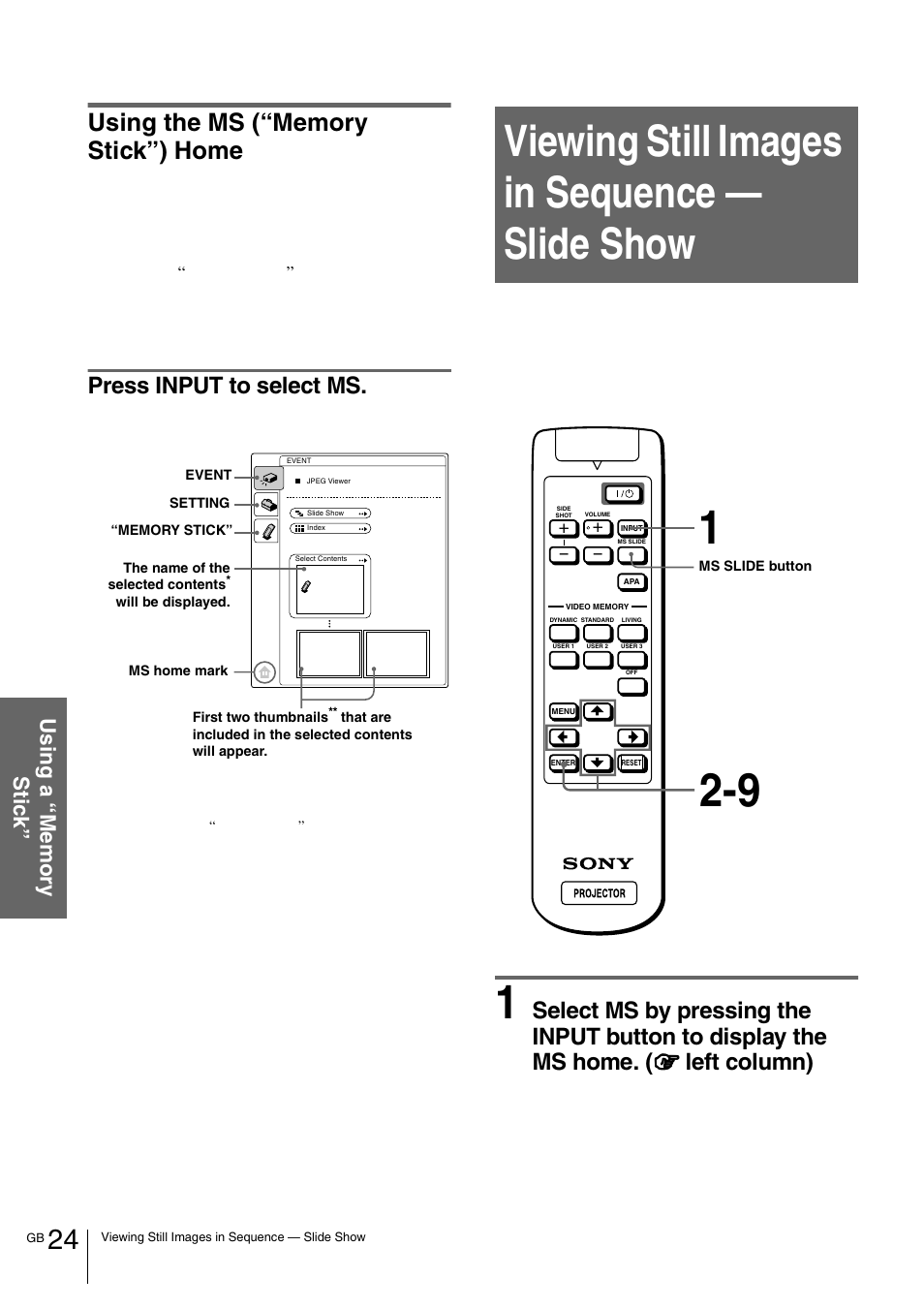 Using the ms (“memory stick”) home, Viewing still images in sequence — slide show, Press input to select ms | Sony VPL-HS1 User Manual | Page 24 / 152