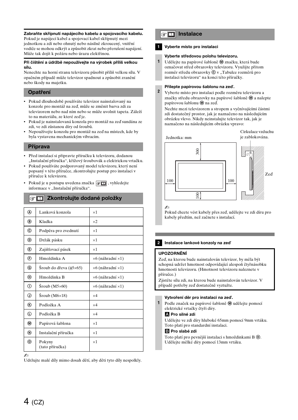 Opatření, Příprava, Zkontrolujte dodané položky | Instalace, Opatření příprava zkontrolujte dodané položky | Sony SU-WH500 User Manual | Page 54 / 92