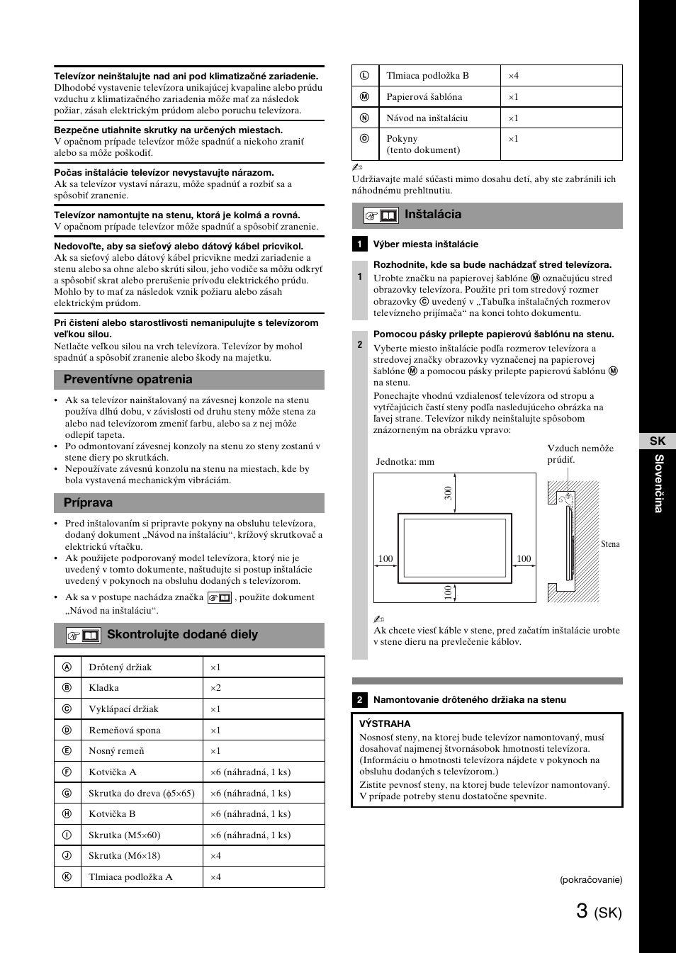 Preventívne opatrenia, Príprava, Skontrolujte dodané diely | Inštalácia | Sony SU-WH500 User Manual | Page 57 / 92