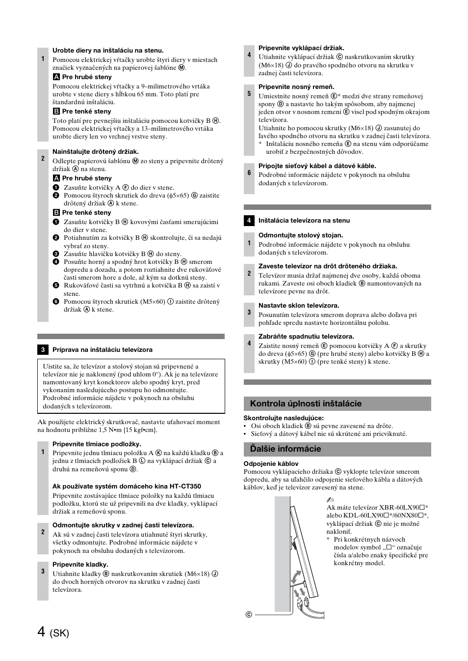 Kontrola úplnosti inštalácie, Ďalšie informácie, Kontrola úplnosti inštalácie ďalšie informácie | Sony SU-WH500 User Manual | Page 58 / 92