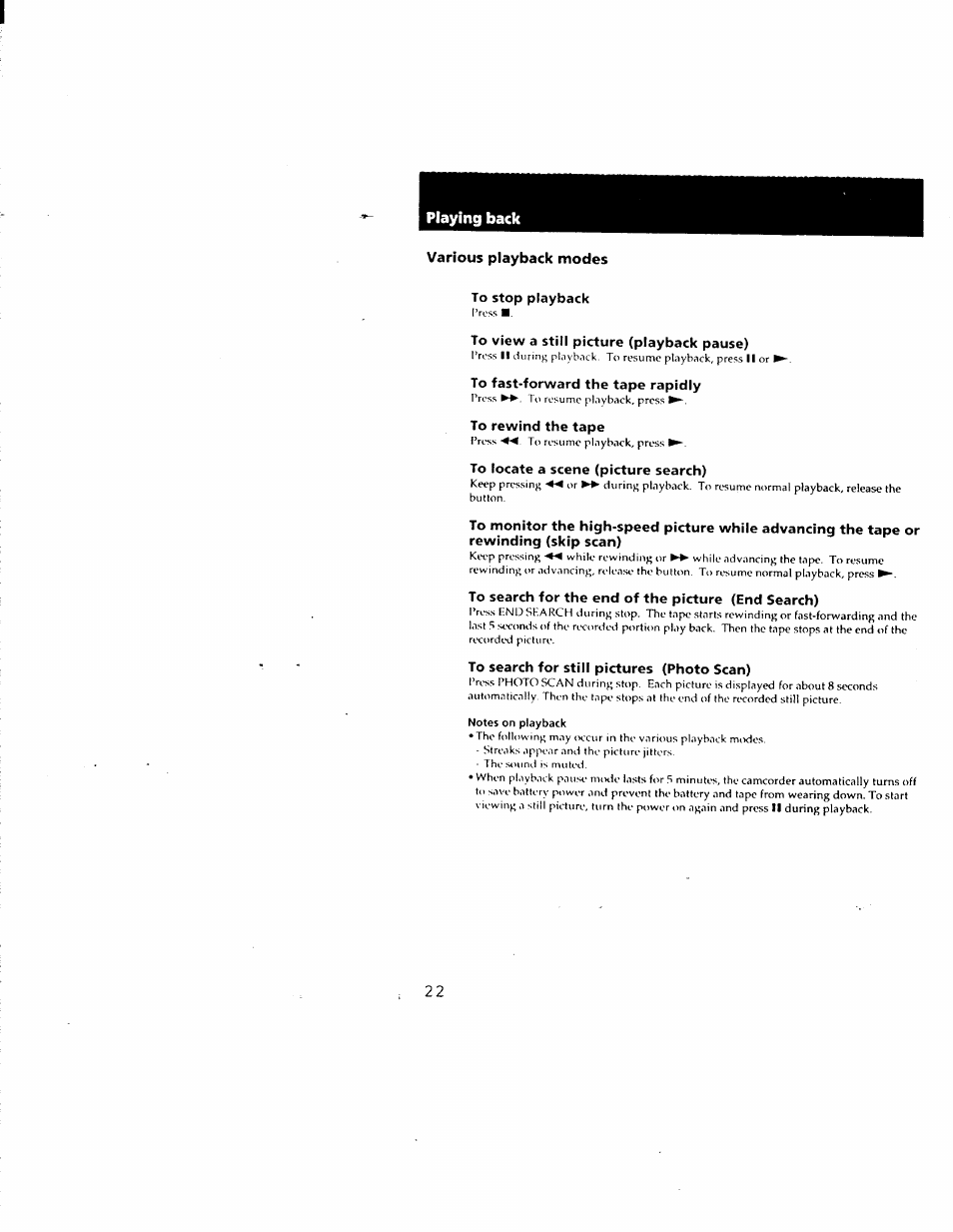 To stop playback, To view a still picture (playback pause), To fast-forward the tape rapidly | To rewind the tape, To locate a scene (picture search), To search for the end of the picture (end search), To search for still pictures (photo scan), Notes on playback, Playing back various playback modes | Sony CCD-CR1 User Manual | Page 22 / 29