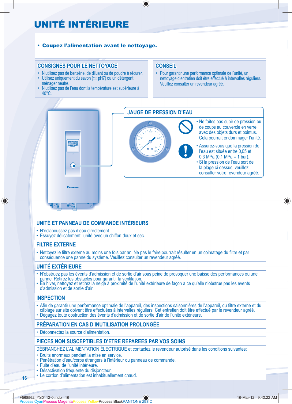 Unité intérieure, Consignes pour le nettoyage, Consignes pour le nettoyage conseil conseil | Unité et panneau de commande intérieurs, Filtre externe, Unité extérieure, Inspection, Préparation en cas d’inutilisation prolongée, Jauge de pression d’eau, Coupez l’alimentation avant le nettoyage | Panasonic WHSXF12D6E51 User Manual | Page 16 / 76