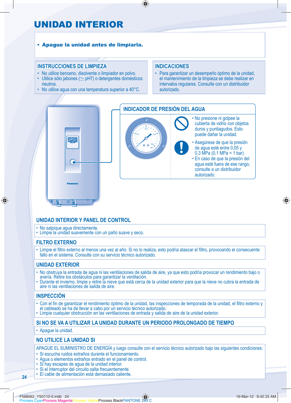 Unidad interior, Instrucciones de limpieza, Unidad interior y panel de control | Filtro externo, Unidad exterior, Inspección, No utilice la unidad si, Indicador de presión del agua, Apague la unidad antes de limpiarla, Apague la unidad | Panasonic WHSXF12D6E51 User Manual | Page 24 / 76