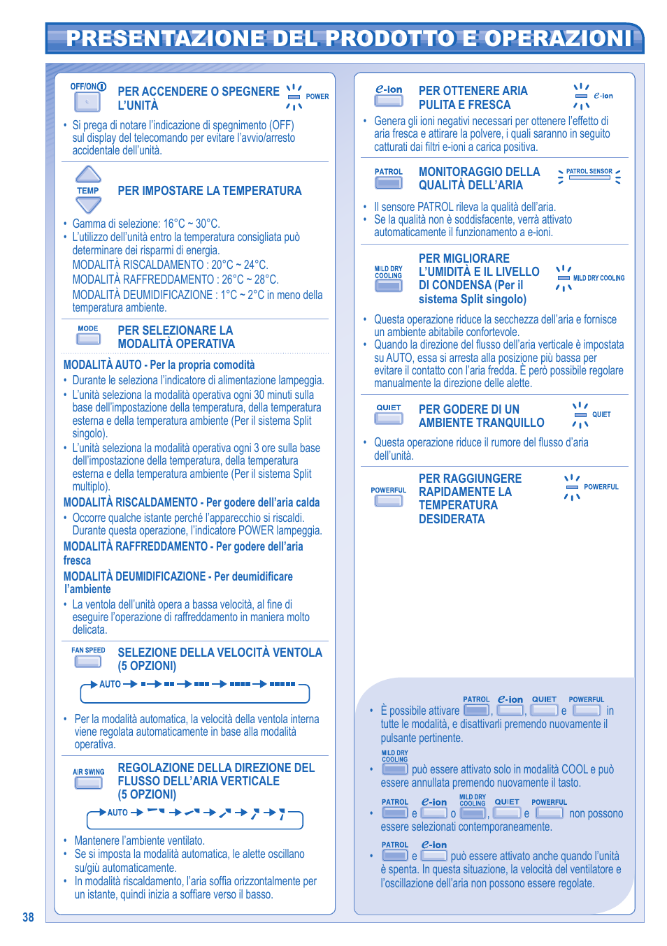 Presentazione del prodotto e operazioni | Panasonic KIT3E7715JBE User Manual | Page 38 / 76