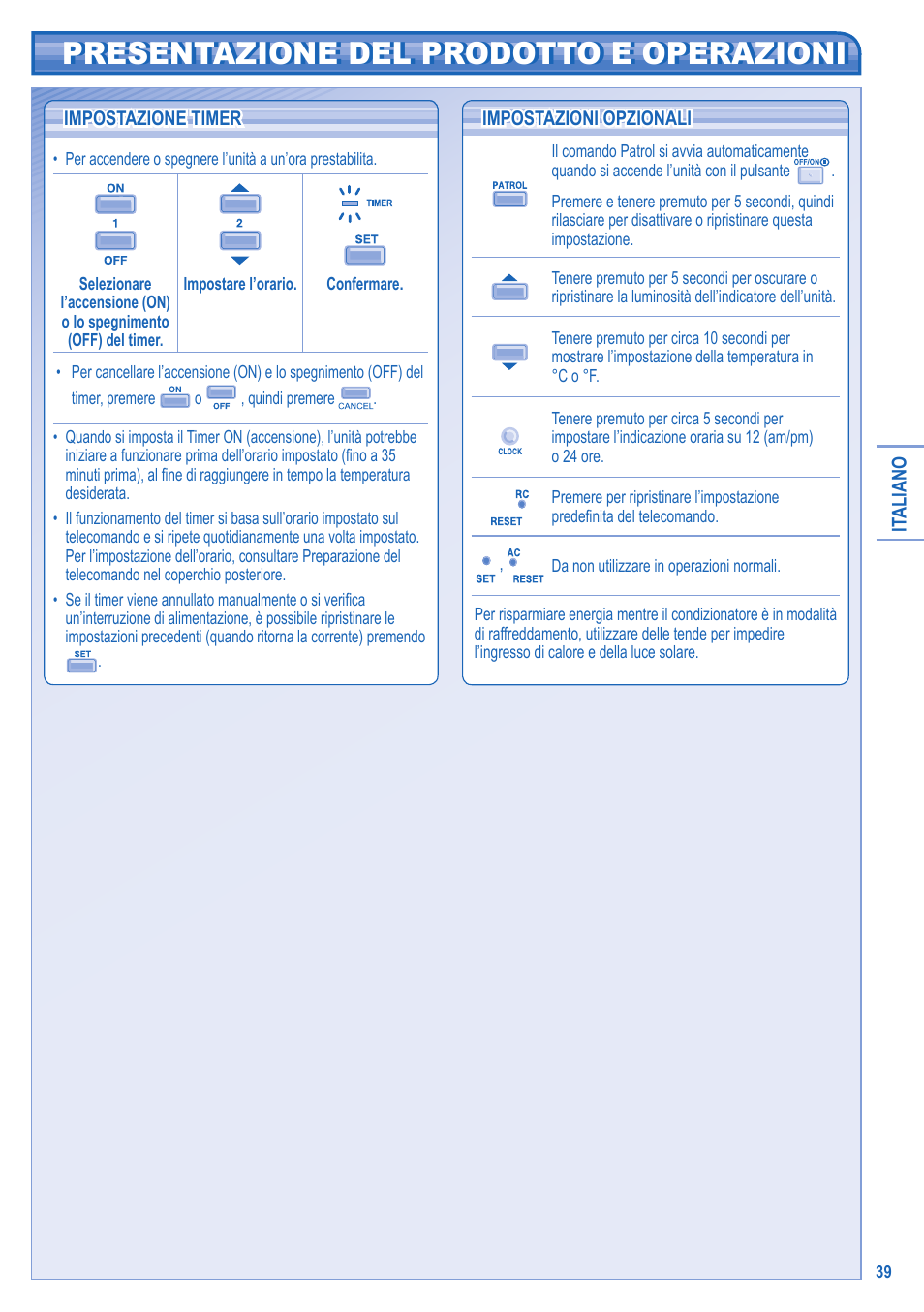 Presentazione del prodotto e operazioni | Panasonic KIT3E7715JBE User Manual | Page 39 / 76