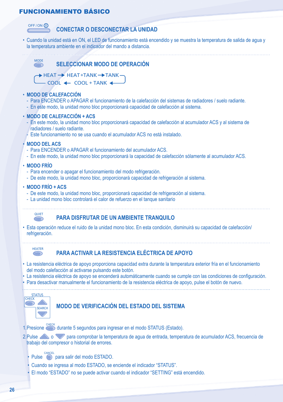 Funcionamiento básico, Conectar o desconectar la unidad, Seleccionar modo de operación | Para disfrutar de un ambiente tranquilo, Para activar la resistencia eléctrica de apoyo, Modo de verificación del estado del sistema | Panasonic WHMDC09C3E8 User Manual | Page 26 / 92