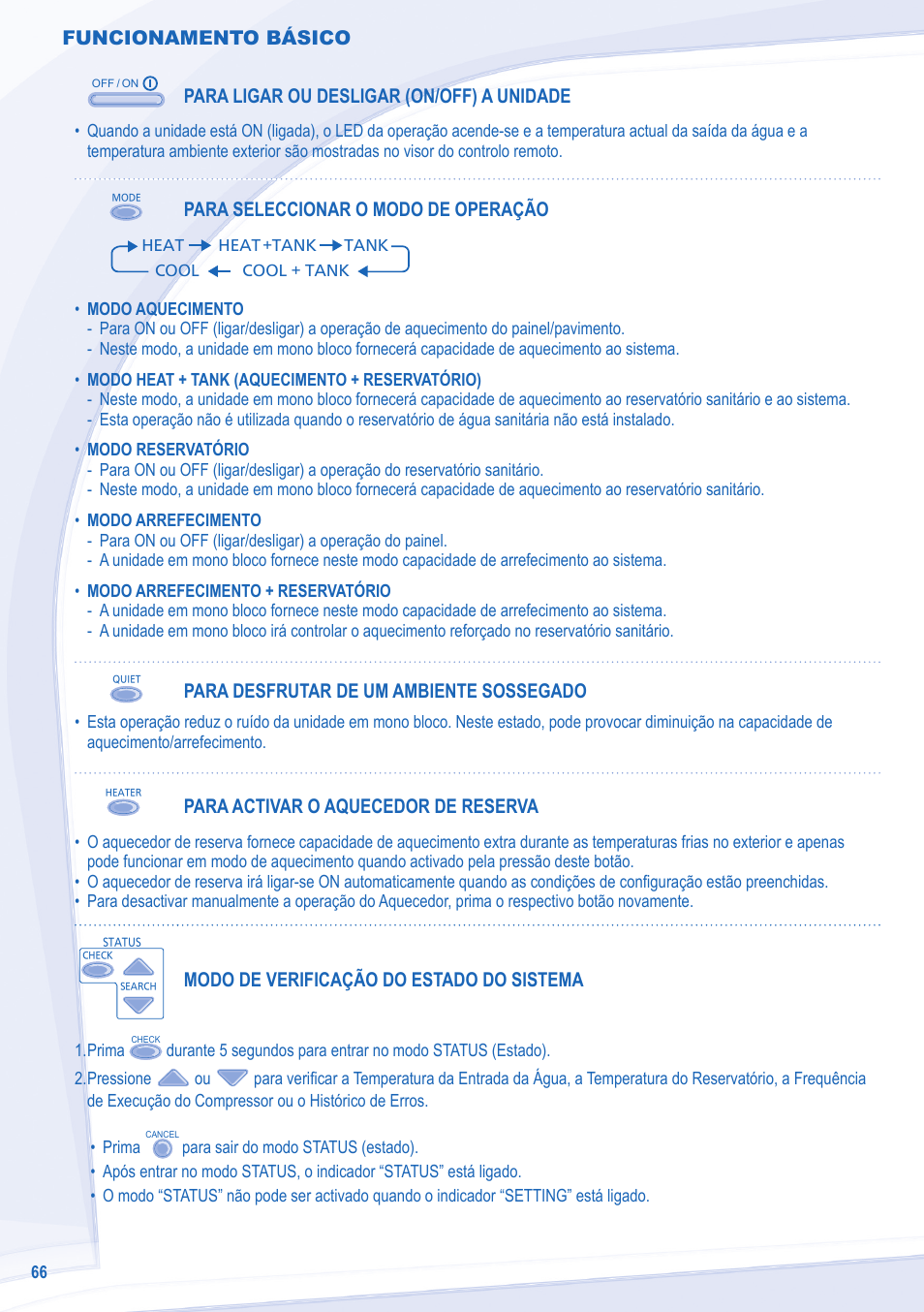 Funcionamento básico, Para ligar ou desligar (on/off) a unidade, Para seleccionar o modo de operação | Para desfrutar de um ambiente sossegado, Para activar o aquecedor de reserva, Modo de verificação do estado do sistema | Panasonic WHMDC09C3E8 User Manual | Page 66 / 92