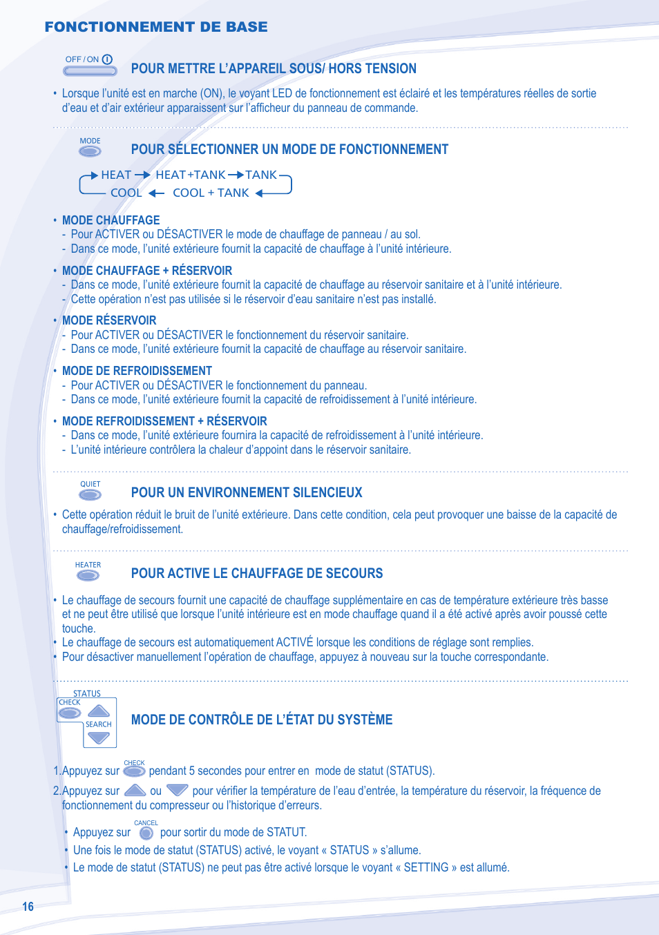 Fonctionnement de base, Pour mettre l’appareil sous/ hors tension, Pour sélectionner un mode de fonctionnement | Pour un environnement silencieux, Pour active le chauffage de secours, Mode de contrôle de l’état du système | Panasonic WHSDC14C9E8 User Manual | Page 16 / 92