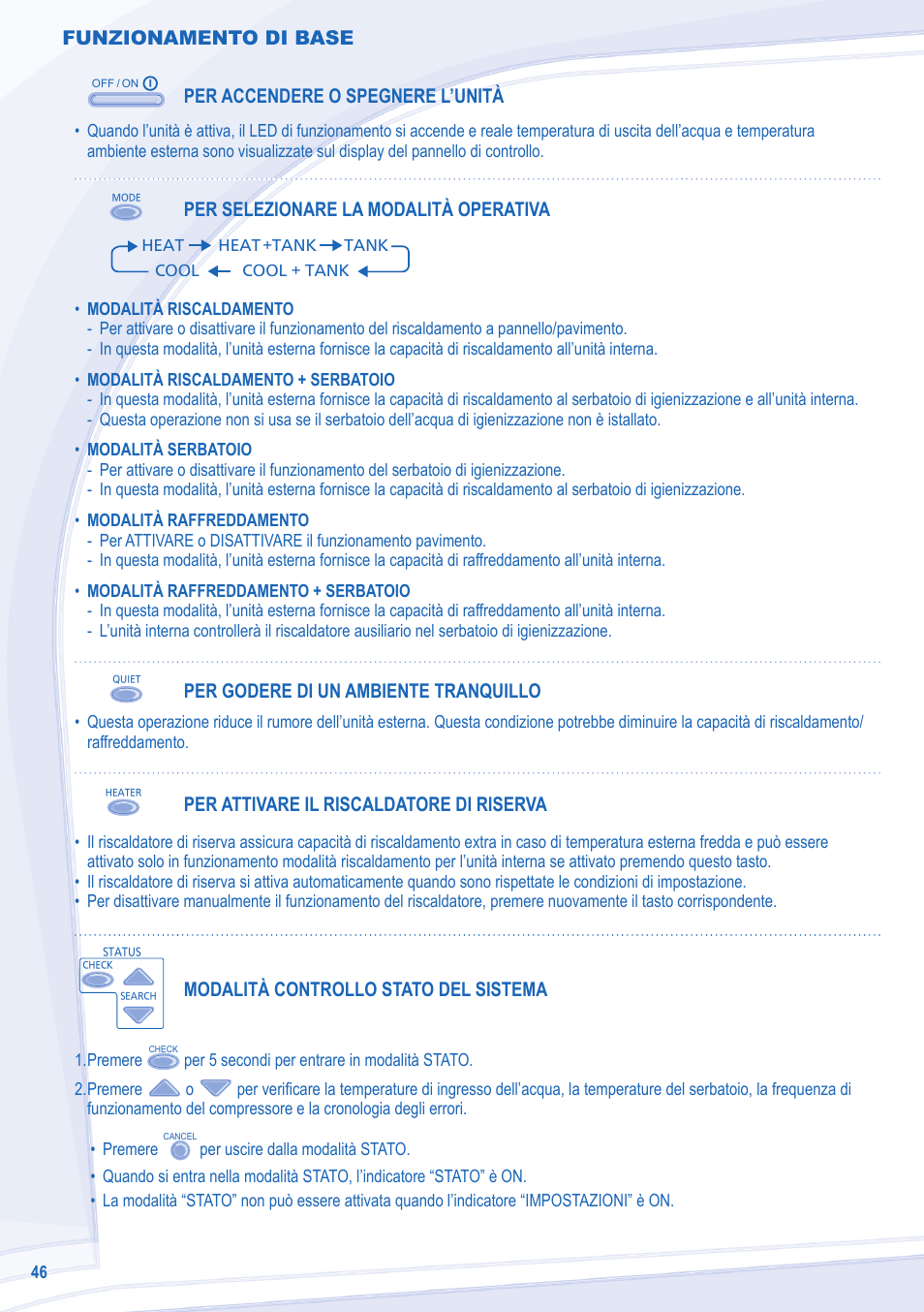 Funzionamento di base, Per accendere o spegnere l’unità, Per selezionare la modalità operativa | Per godere di un ambiente tranquillo, Per attivare il riscaldatore di riserva, Modalità controllo stato del sistema | Panasonic WHSDC14C9E8 User Manual | Page 46 / 92