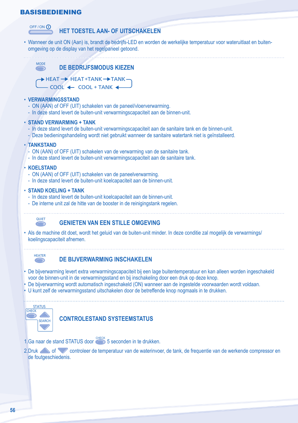 Basisbediening, Het toestel aan- of uitschakelen, De bedrijfsmodus kiezen | Genieten van een stille omgeving, De bijverwarming inschakelen, Controlestand systeemstatus | Panasonic WHSDC14C9E8 User Manual | Page 56 / 92